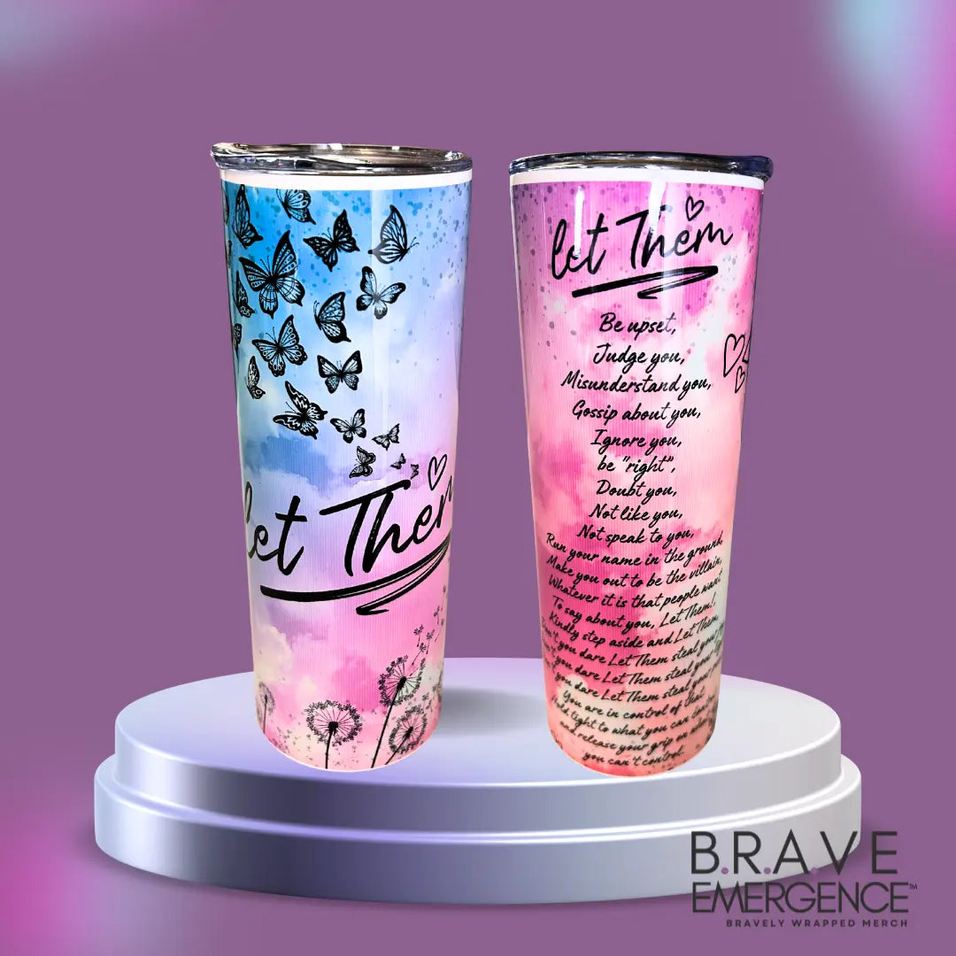 "Let Them" 20-oz Tumbler Bravely Wrapped Merch