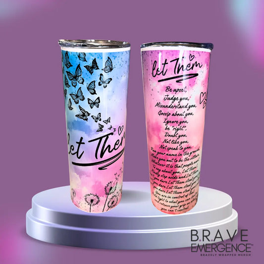 "Let Them" 20-oz Tumbler Bravely Wrapped Merch