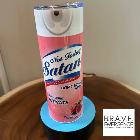 Not Today Satan - 20-oz Tumbler Bravely Wrapped Merch