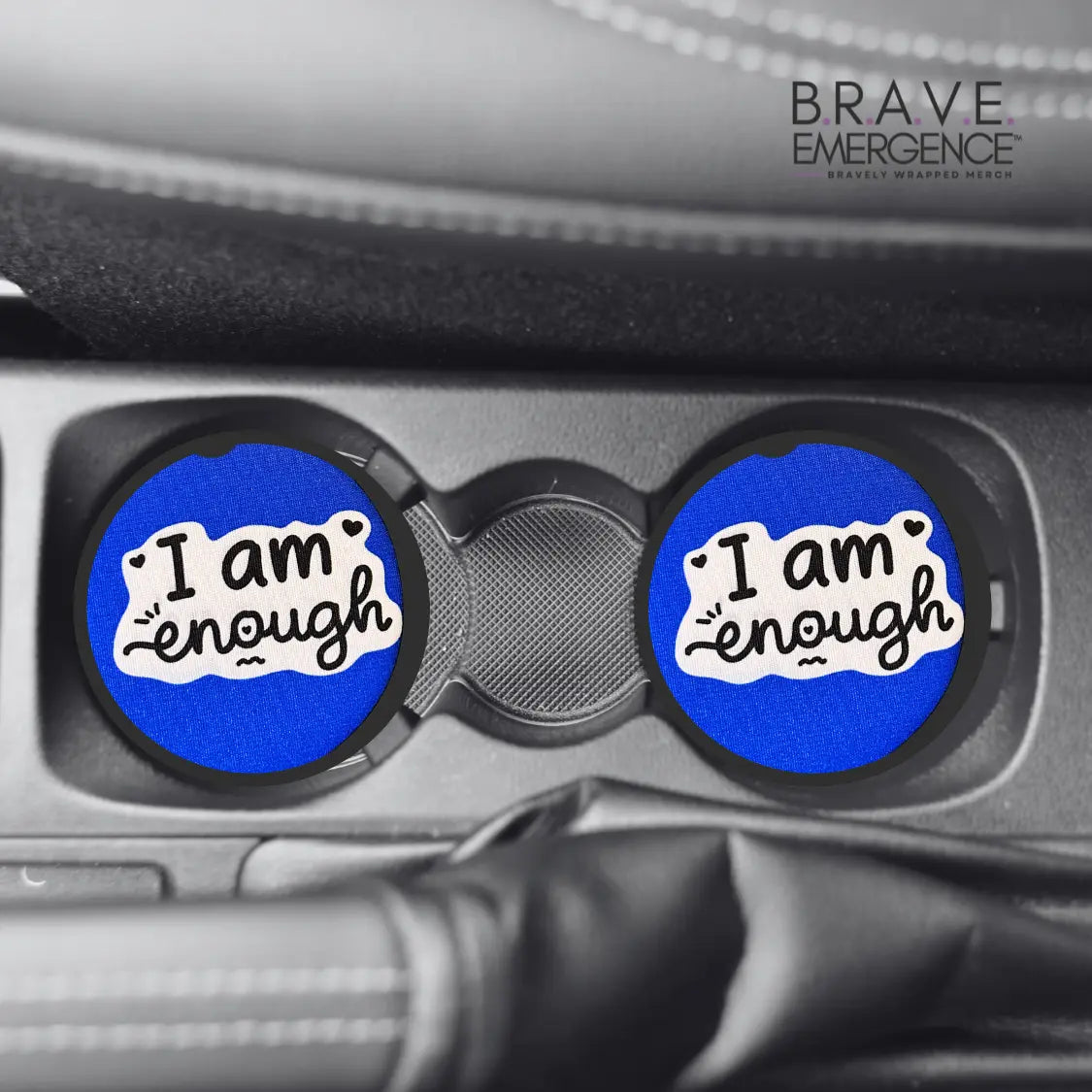 I Am Enough Vehicle Coasters - (2.75" - set of 2) Bravely Wrapped Merch