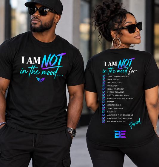 THE NOT IN THE MOOD TEE