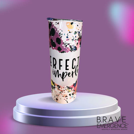 Perfectly Imperfect -20-oz Tumbler