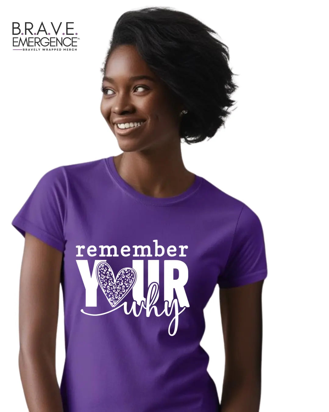 Remember Your Why Tee Bravely Wrapped Merch
