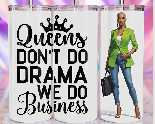 Queens Don't Do Drama 20 oz Tumbler