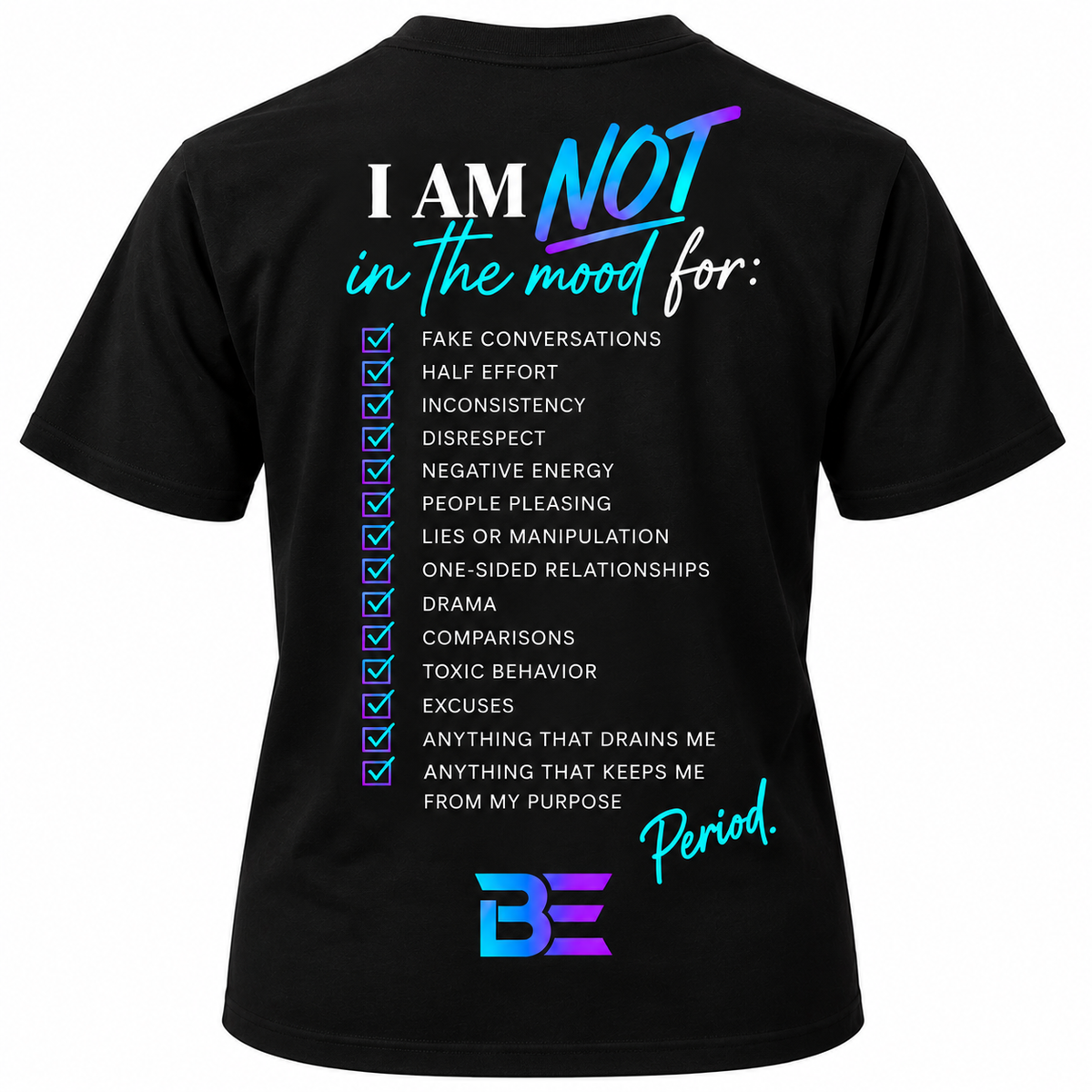 THE NOT IN THE MOOD TEE